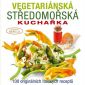 Vyhrajte Vegetariánskou středomořskou kuchařku!