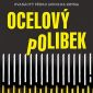 Vyhrajte krimi thriller Ocelový polibek!