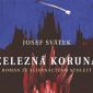 Vyhrajte výlet zpět v čase až do 17. století – román Železná koruna!