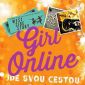 Vyhrajte dvě knihy Girl Online jde svou cestou