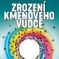 Vyhrajte dvě knihy Zrození kmenového vůdce