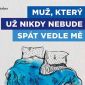 Vyhrajte tři knihy Muž, který už nikdy nebude spát vedle mě