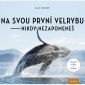 Vyhrajte dvě knihy Na svou první velrybu – nikdy nezapomeneš