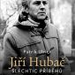 Soutěž o novinky Jiří Hubač: Šlechtic příběhů a Achillova pata a jiné patálie