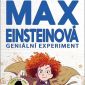 Vyhrajte dvě knihy Max Einsteinová: Geniální experiment