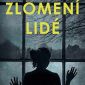 Soutěž o březnové knižní novinky Zlomení lidé a Skrytá slova